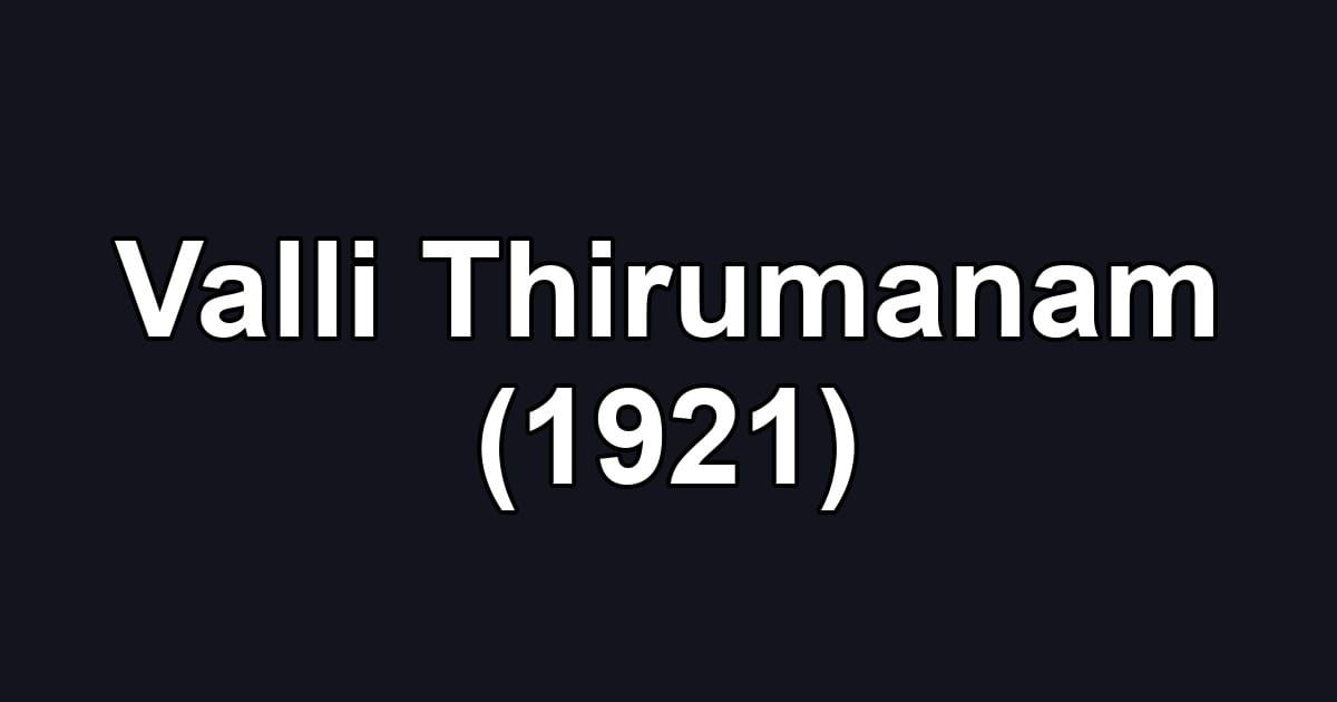 Valli Thirumanam (1921)