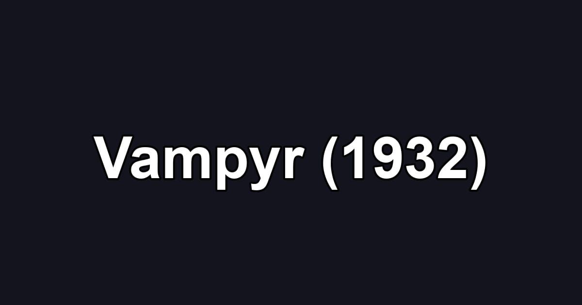 Vampyr (1932)