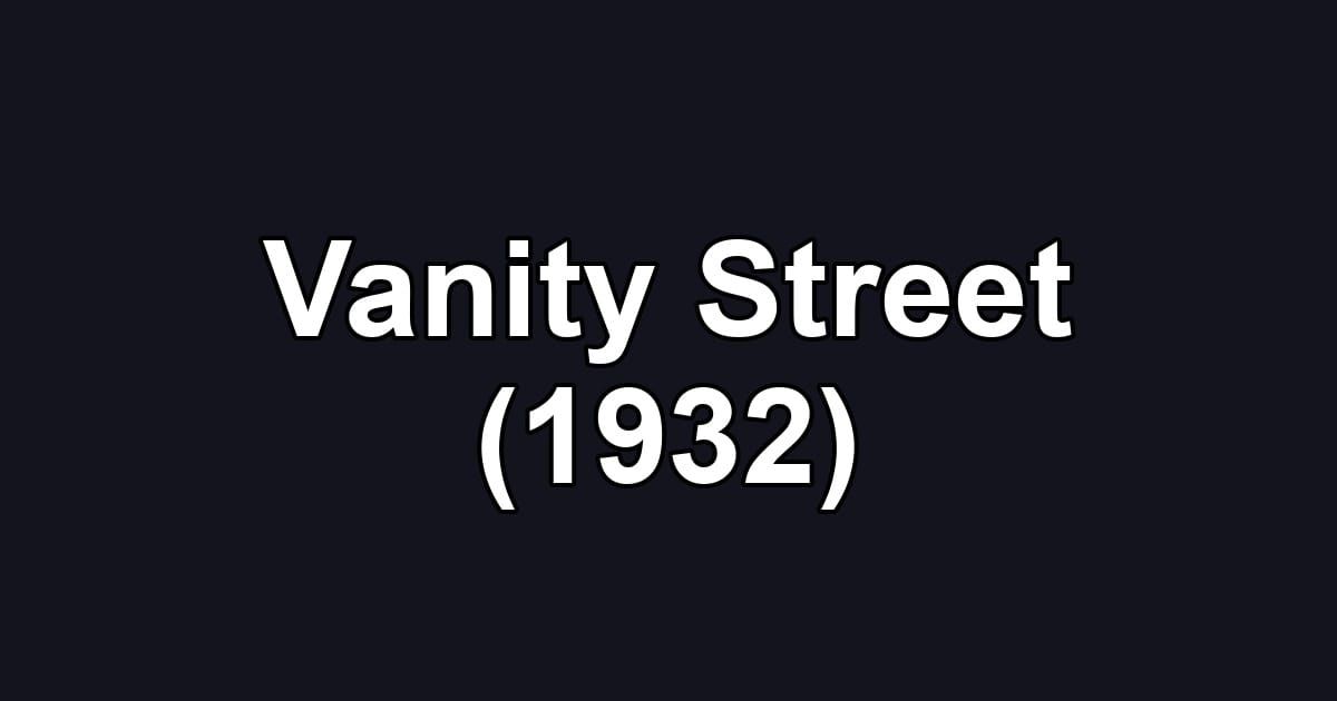 Vanity Street (1932)