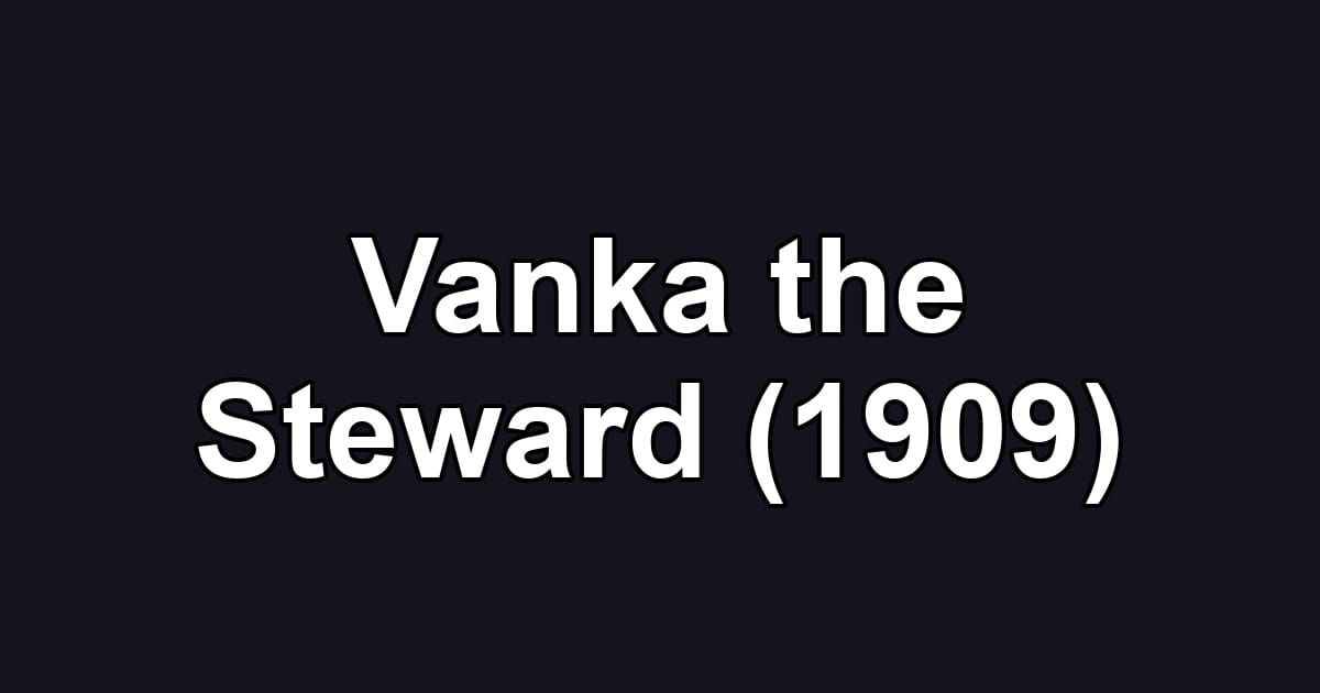Vanka the Steward (1909)