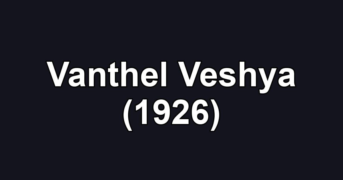 Vanthel Veshya (1926)