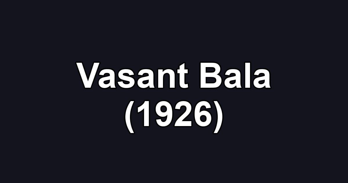 Vasant Bala (1926)