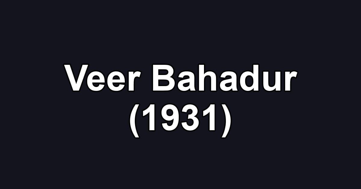 Veer Bahadur (1931)