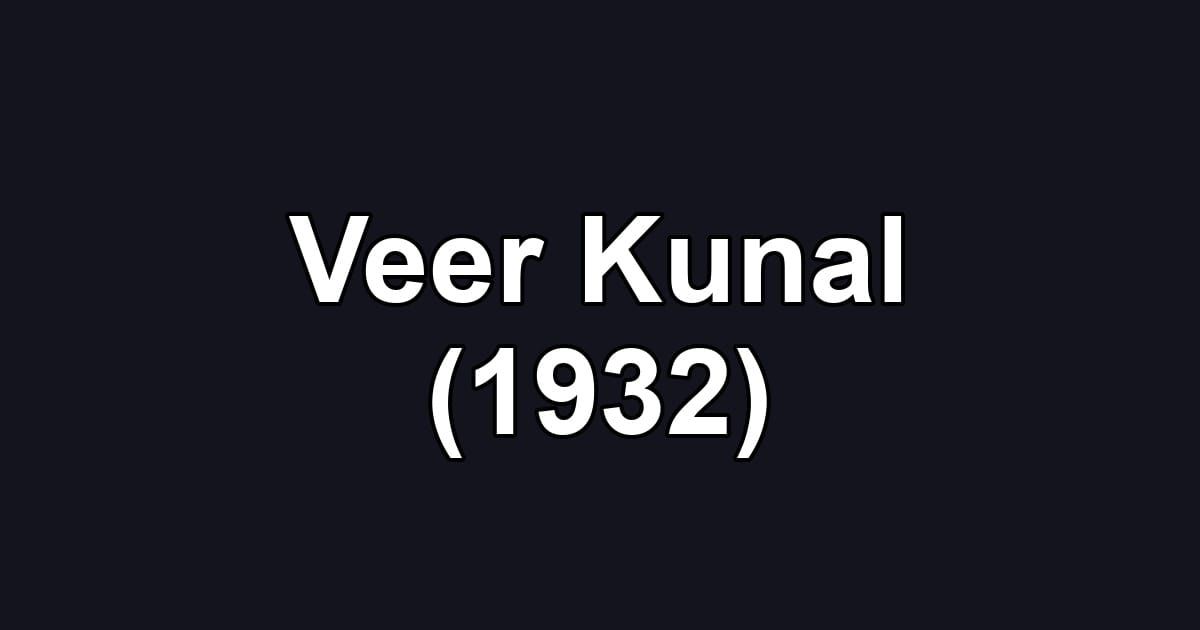 Veer Kunal (1932)