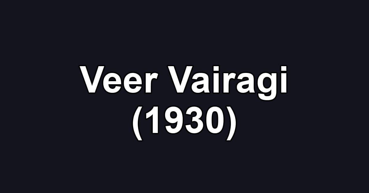 Veer Vairagi (1930)