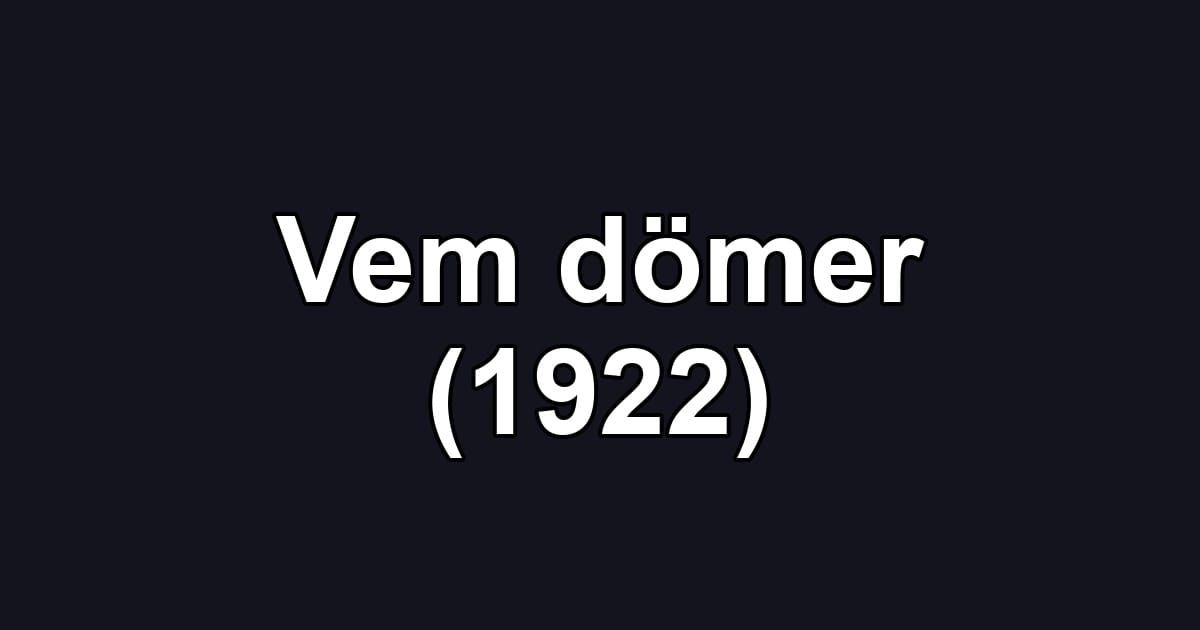 Vem dömer (1922)