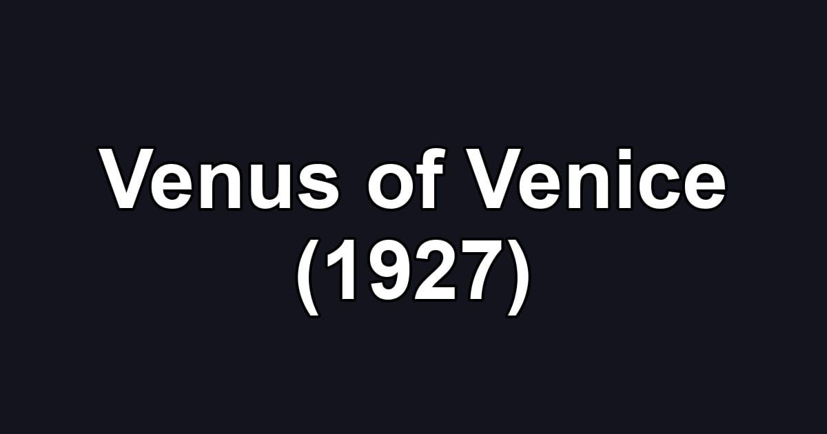Venus of Venice (1927)