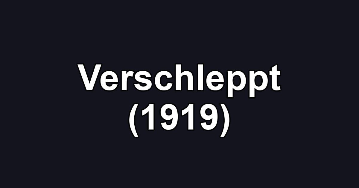 Verschleppt (1919)