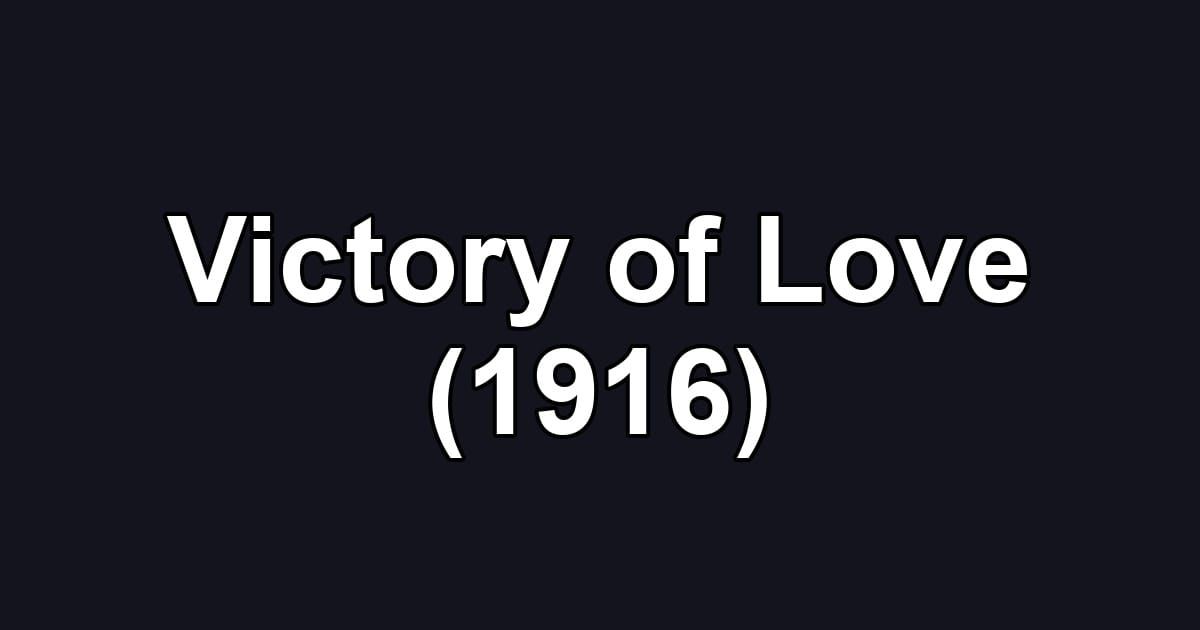 Victory of Love (1916)