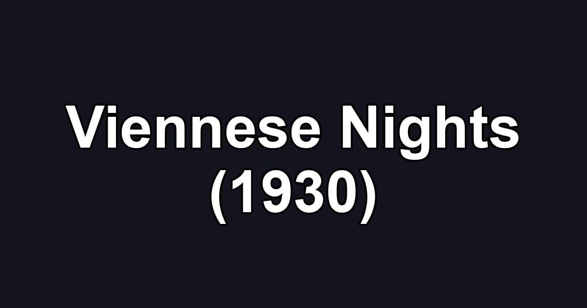 Viennese Nights (1930)