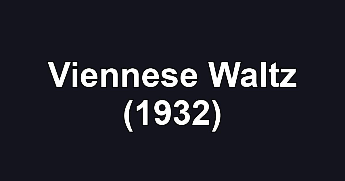 Viennese Waltz (1932)