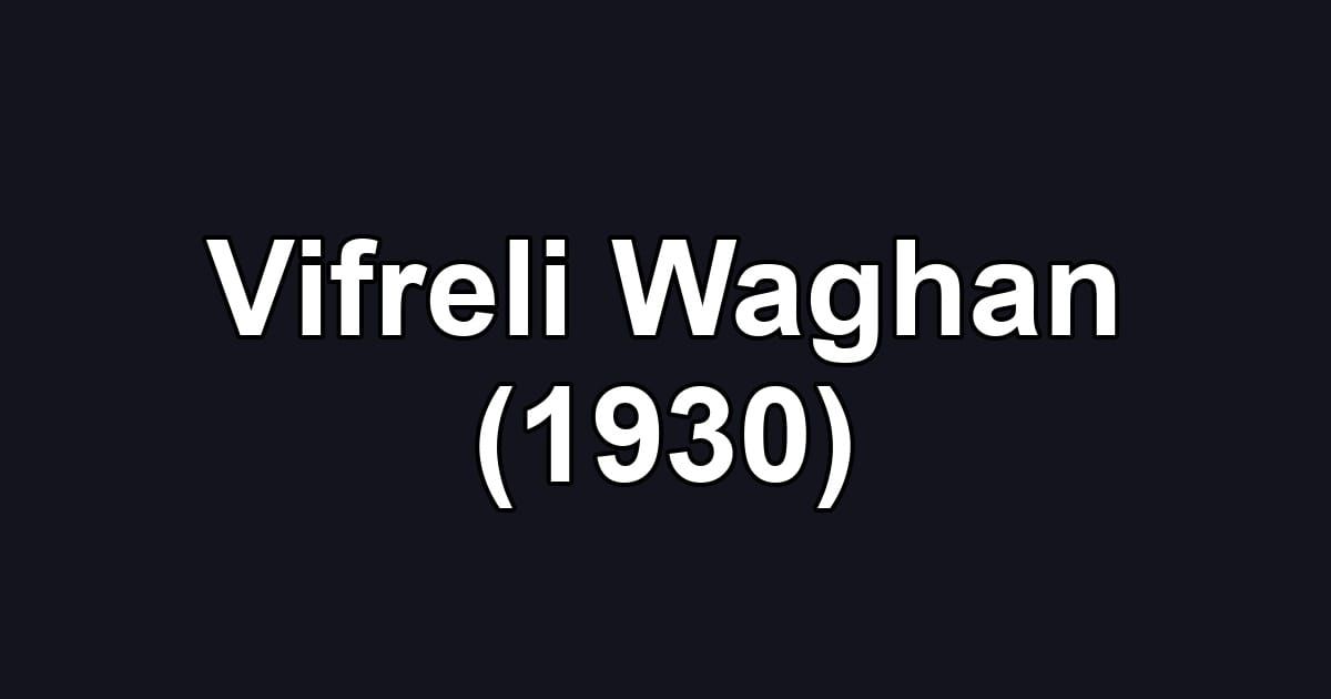 Vifreli Waghan (1930)