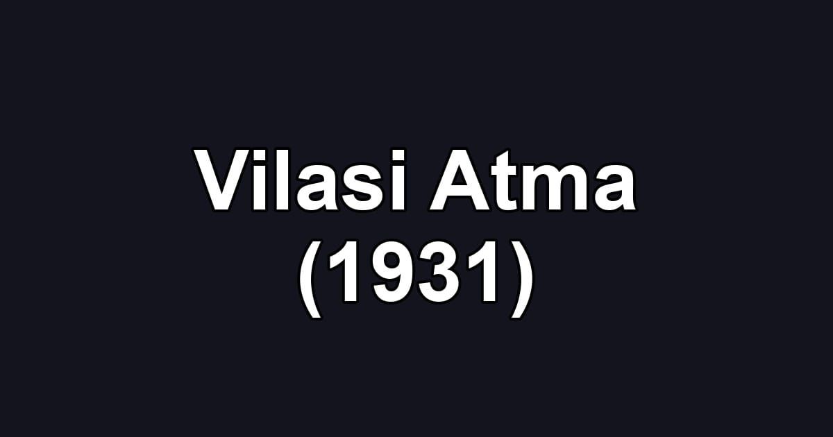 Vilasi Atma (1931)