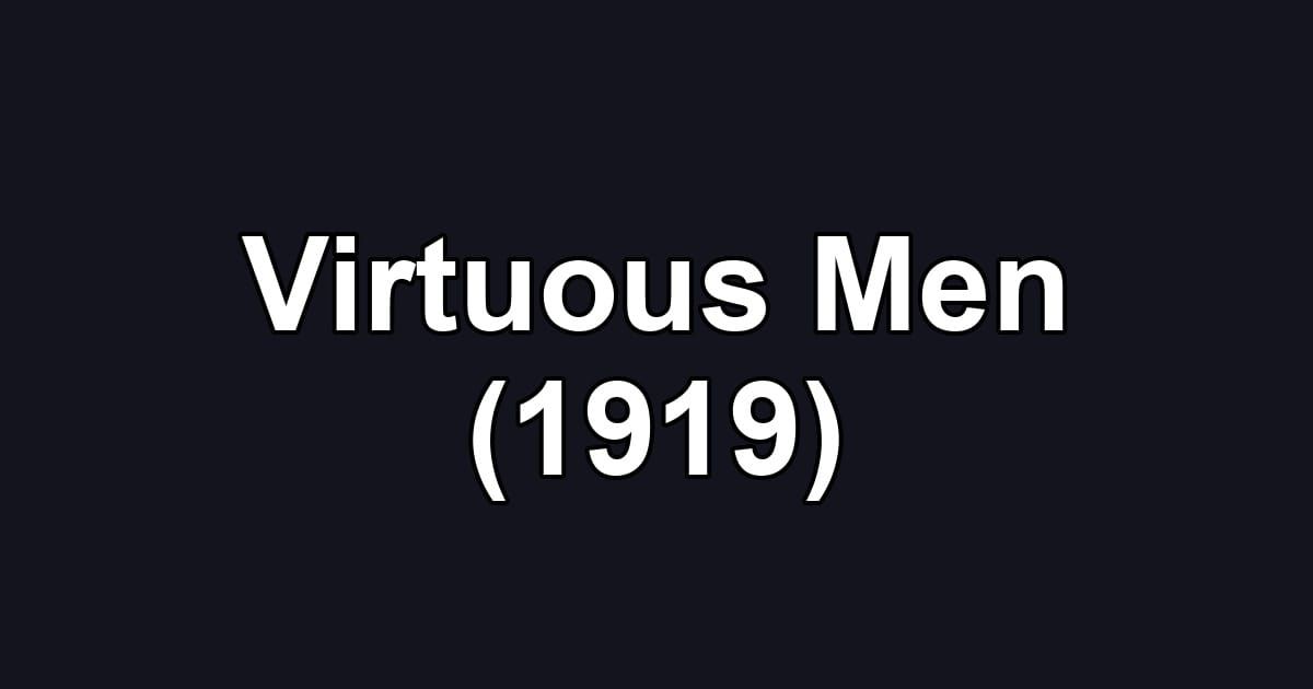 Virtuous Men (1919)