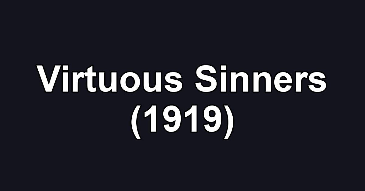 Virtuous Sinners (1919)