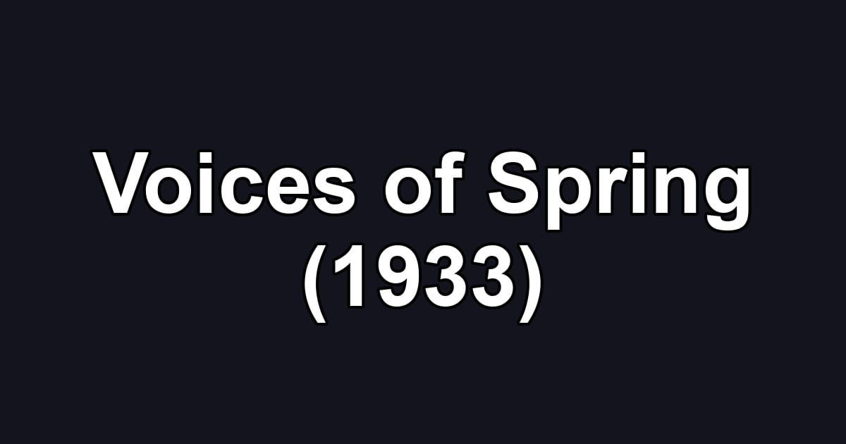 Voices of Spring (1933)