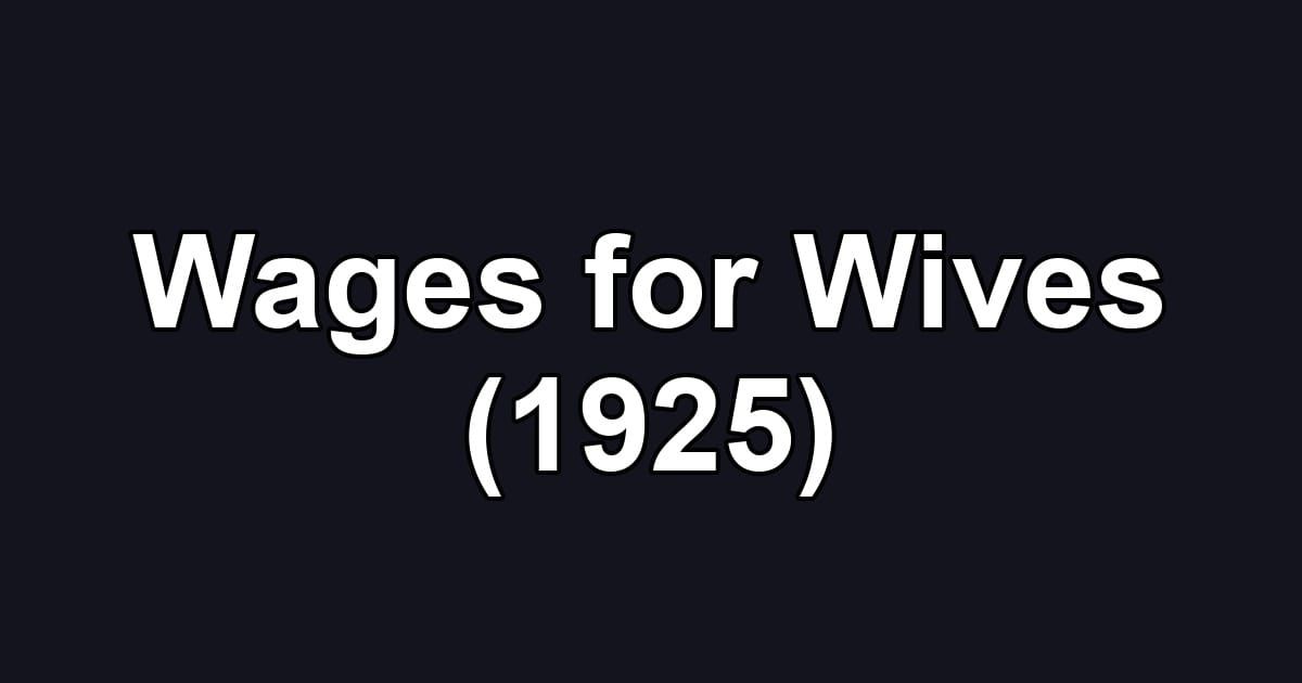 Wages for Wives (1925)