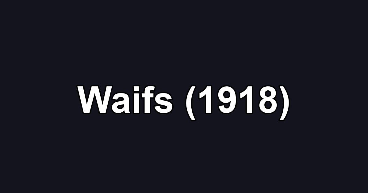 Waifs (1918)