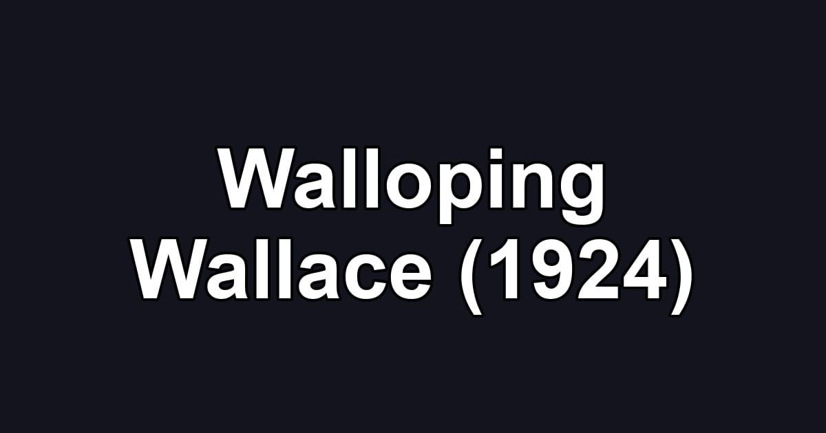 Walloping Wallace (1924)