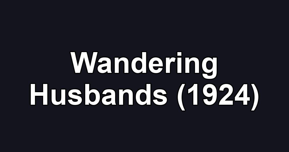 Wandering Husbands (1924)