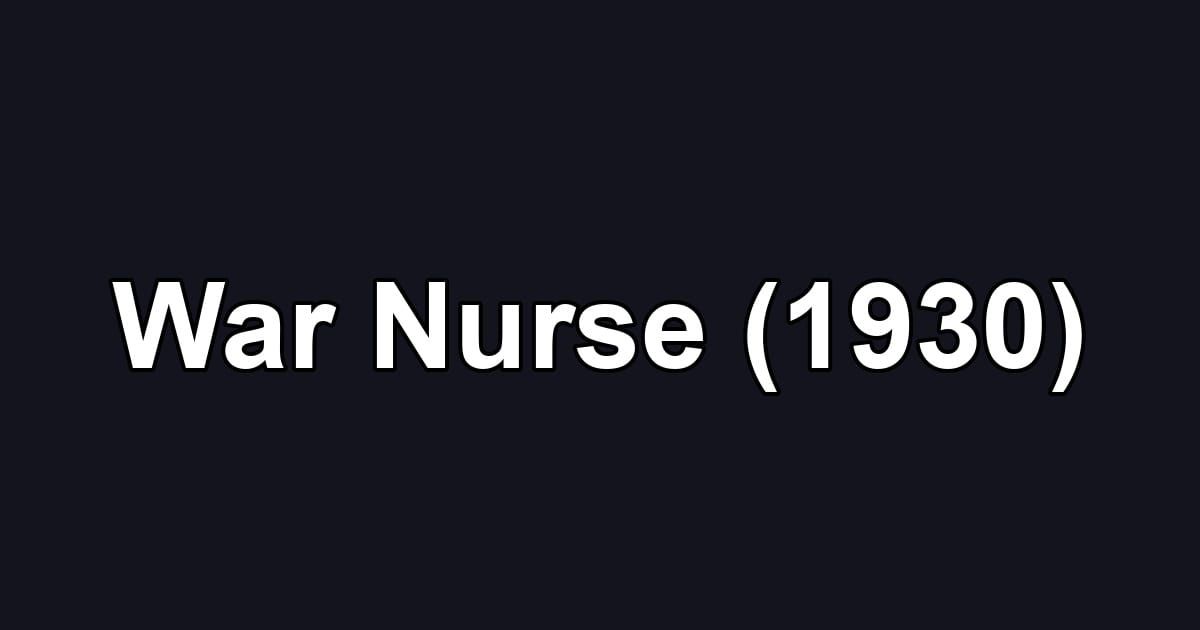 War Nurse (1930)