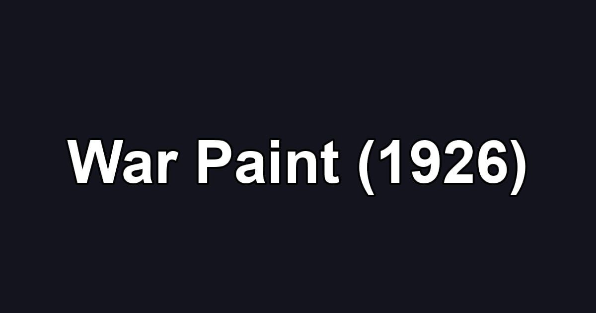 War Paint (1926)
