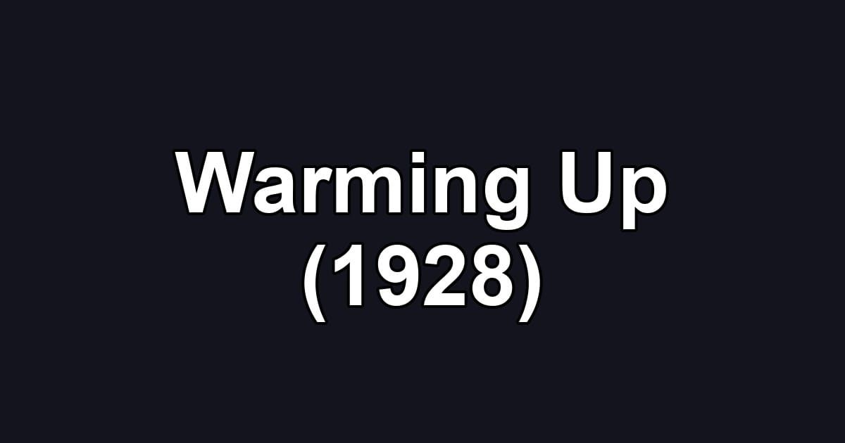 Warming Up (1928)