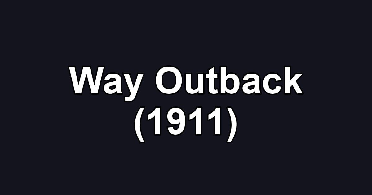 Way Outback (1911)