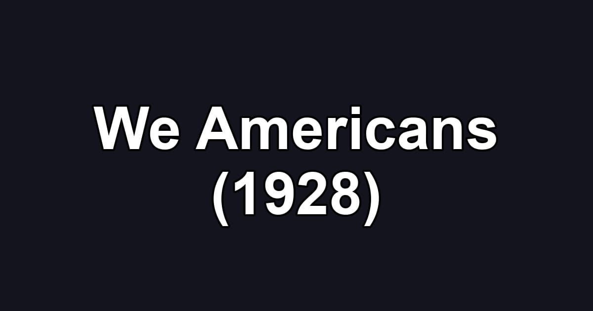 We Americans (1928)