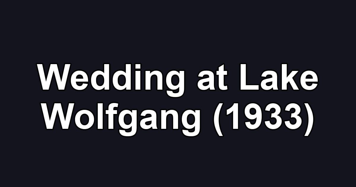 Wedding at Lake Wolfgang (1933)