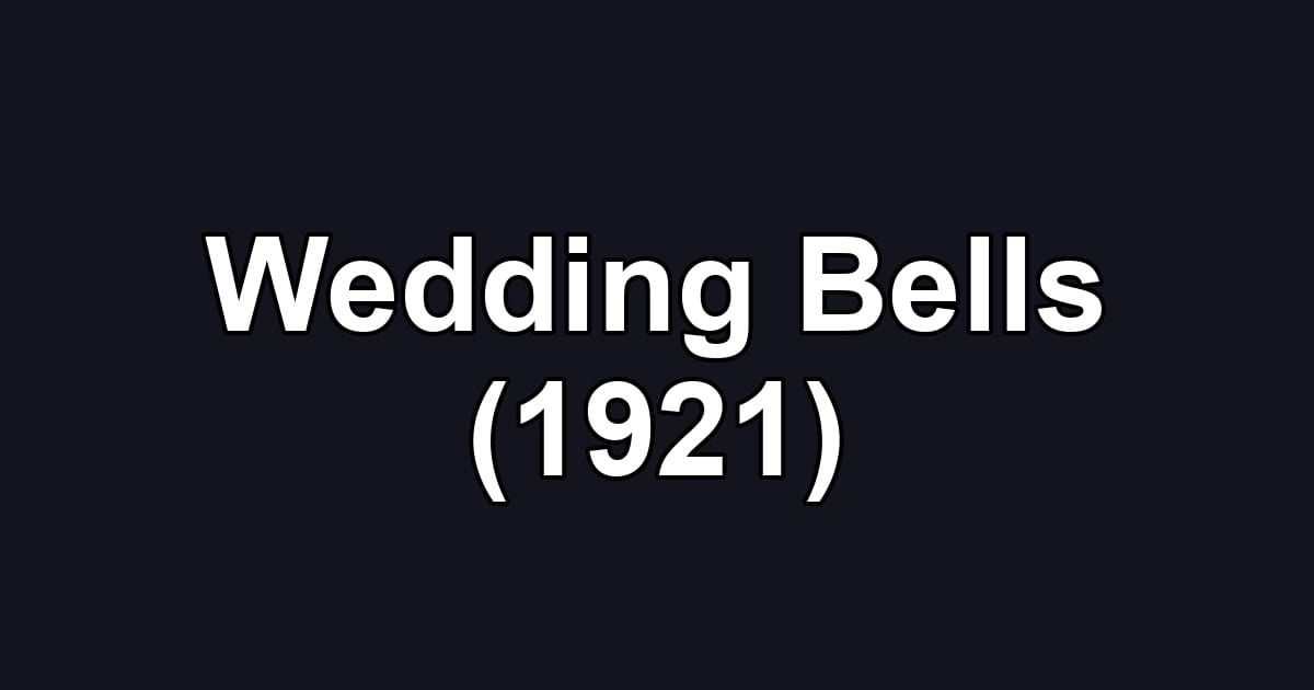 Wedding Bells (1921)