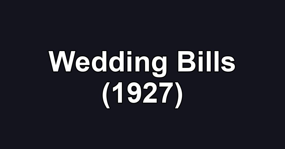 Wedding Bills (1927)
