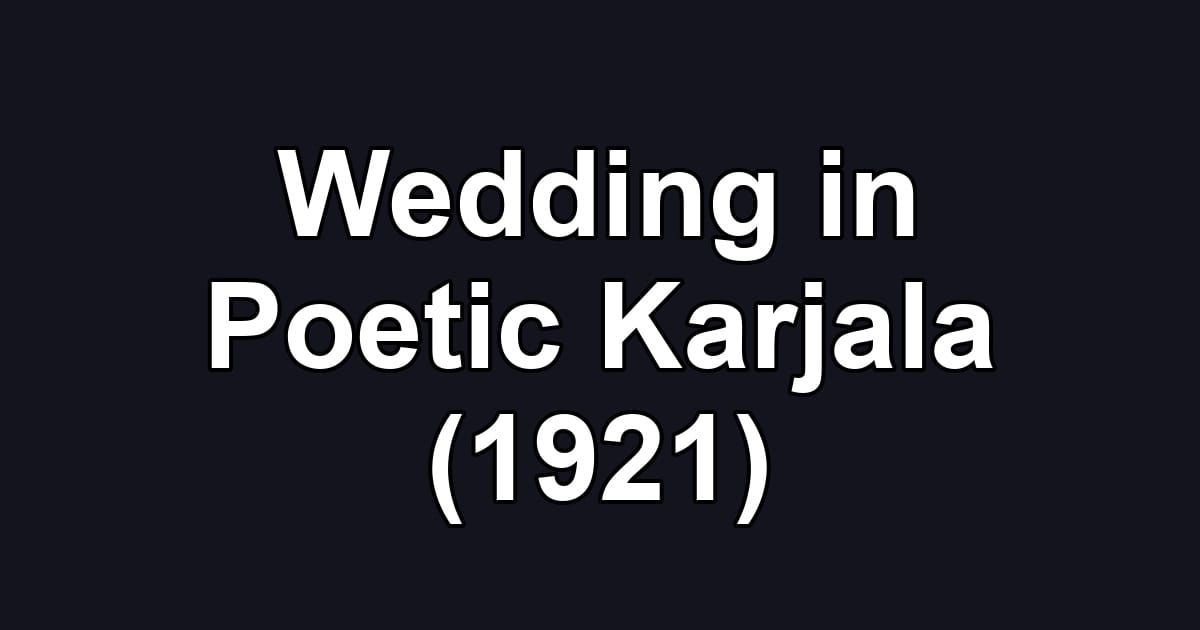 Wedding in Poetic Karjala (1921)