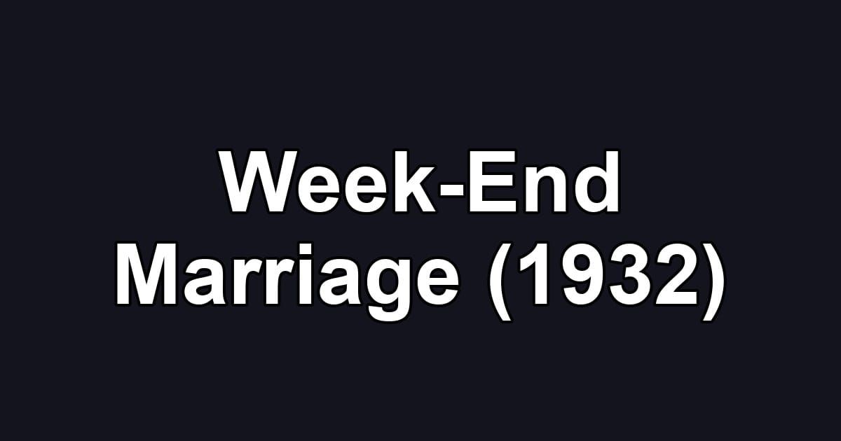 Week-End Marriage (1932)