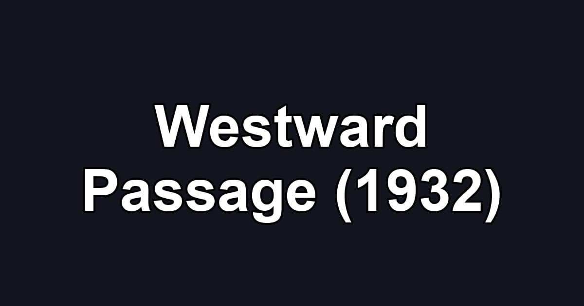 Westward Passage (1932)