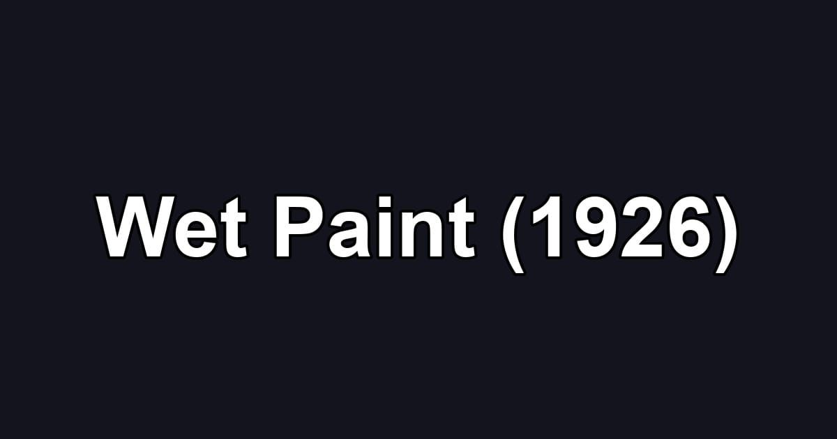 Wet Paint (1926)