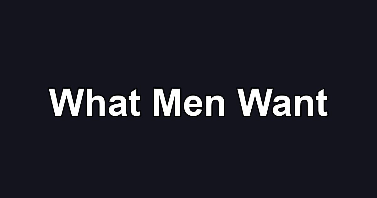What Men Want