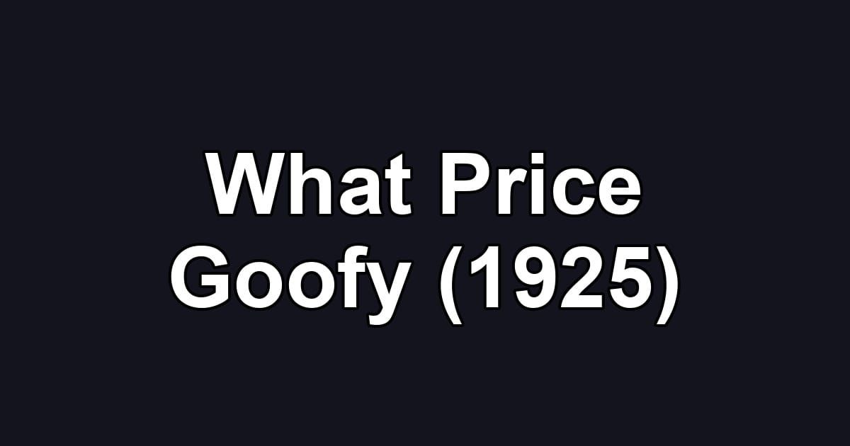What Price Goofy (1925)