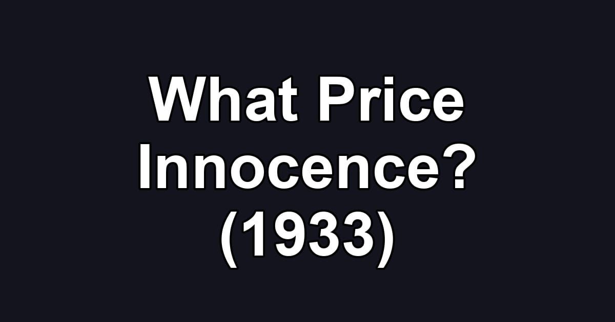 What Price Innocence? (1933)