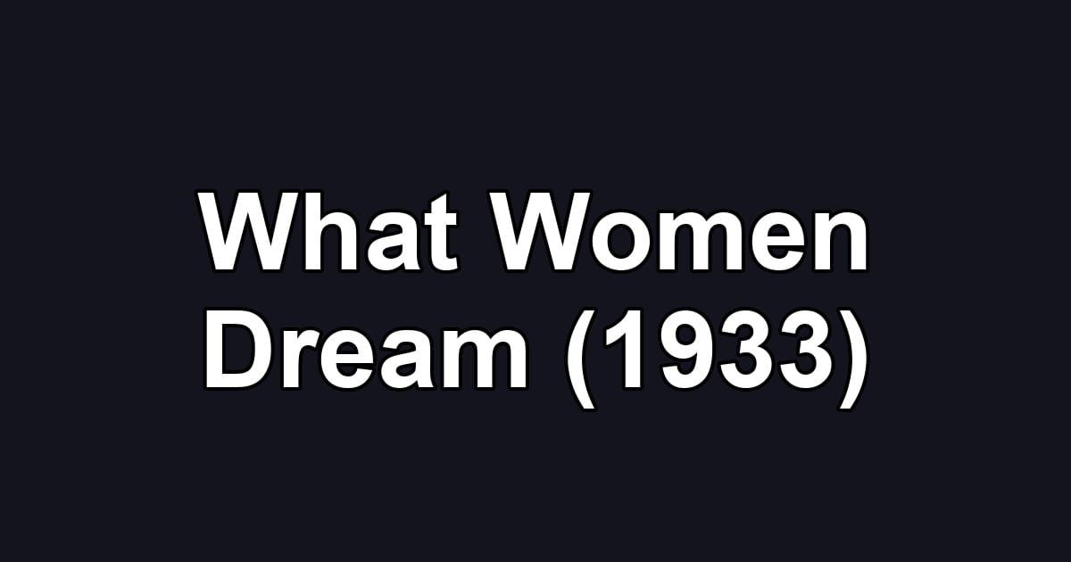 What Women Dream (1933)