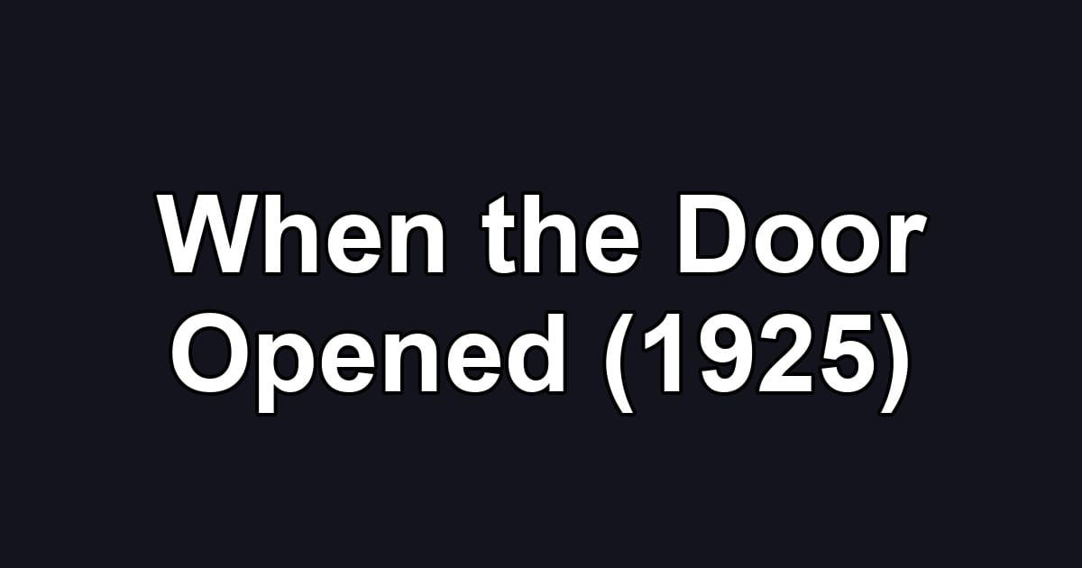 When the Door Opened (1925)