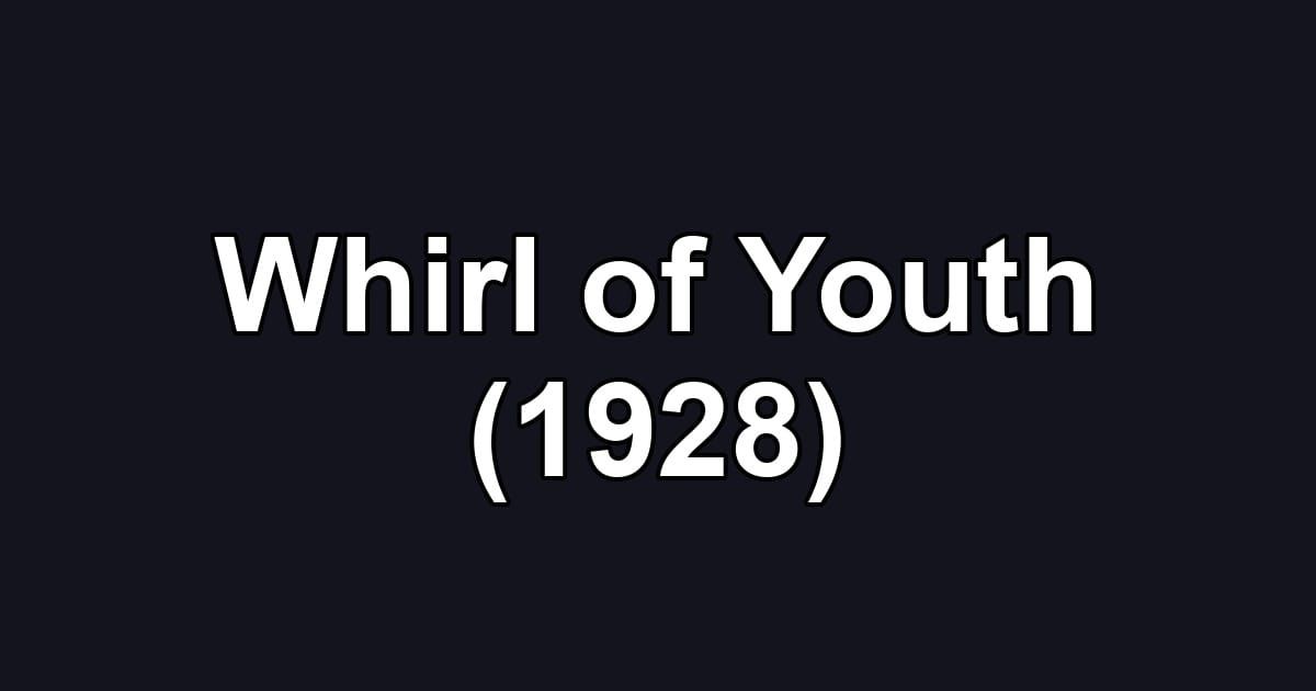 Whirl of Youth (1928)