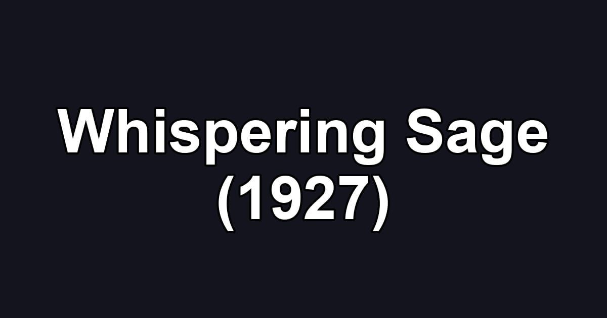 Whispering Sage (1927)