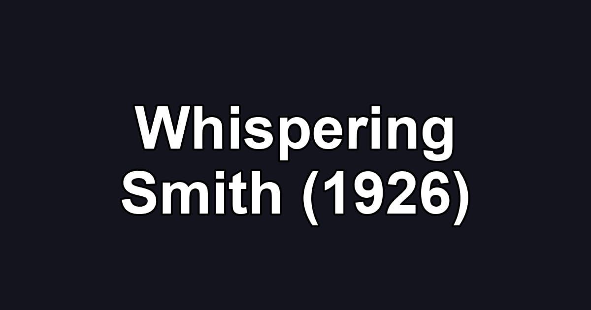 Whispering Smith (1926)
