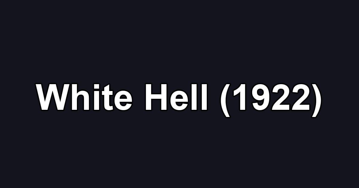 White Hell (1922)