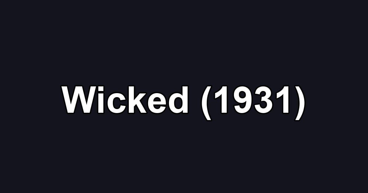 Wicked (1931)