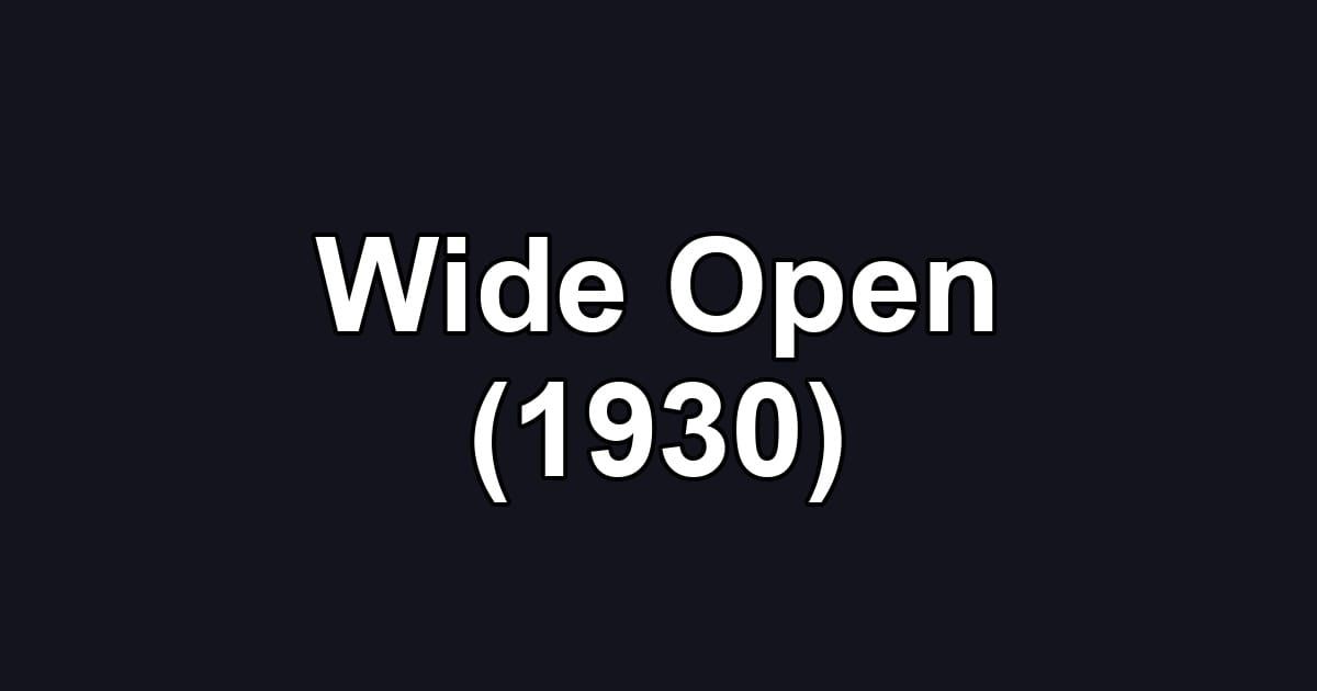 Wide Open (1930)