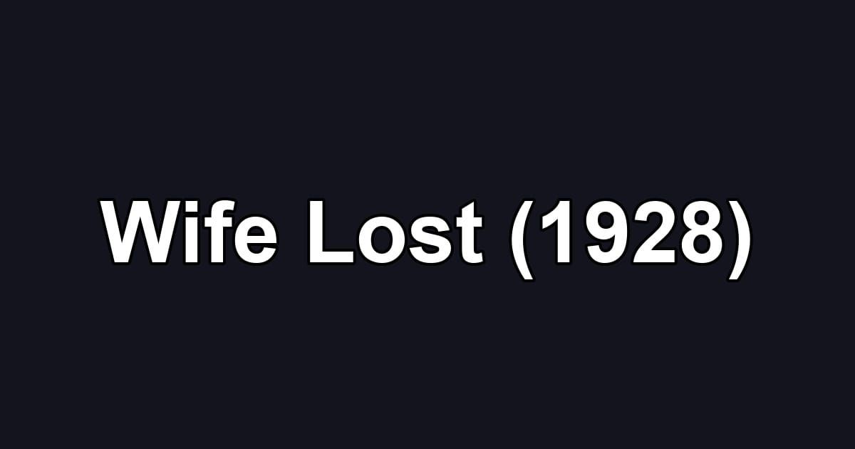 Wife Lost (1928)