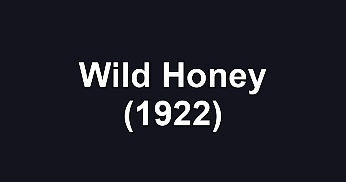 Wild Honey (1922)