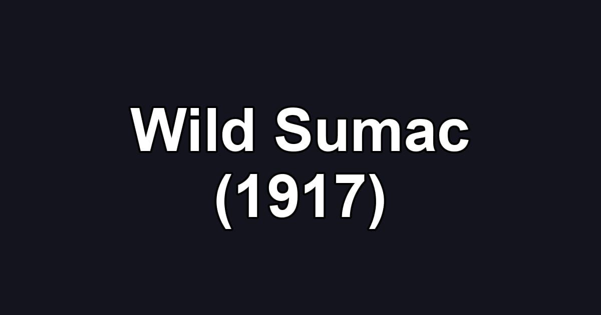 Wild Sumac (1917)